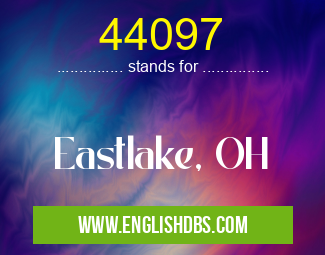 44097 means Eastlake, OH 44097