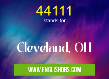 44111 means Cleveland, OH 44111