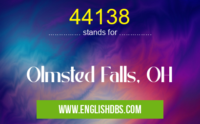 44138 means Olmsted Falls, OH 44138