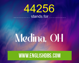 44256 means Medina, OH 44256