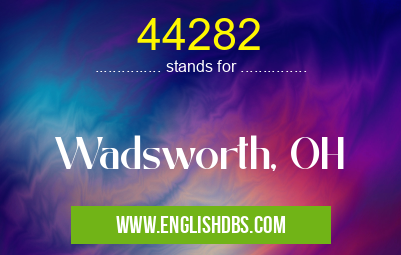 44282 means Wadsworth, OH 44282