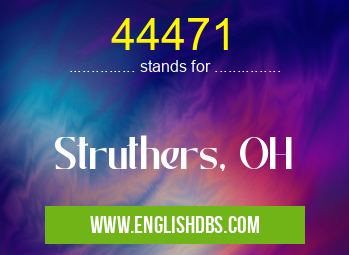 44471 means Struthers, OH 44471