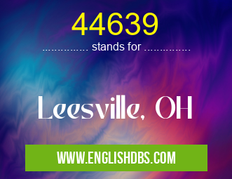 44639 means Leesville, OH 44639