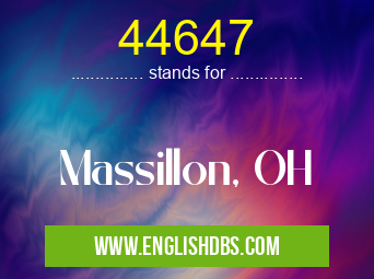 44647 means Massillon, OH 44647