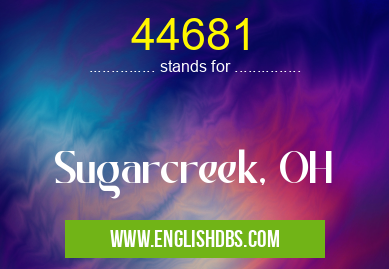 44681 means Sugarcreek, OH 44681