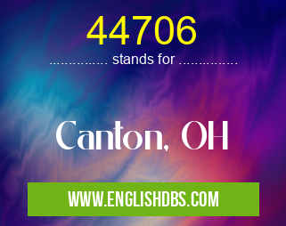 44706 means Canton, OH 44706