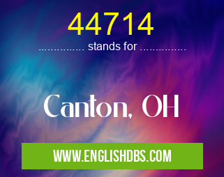 44714 means Canton, OH 44714