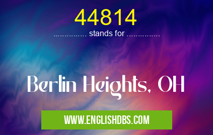 44814 means Berlin Heights, OH 44814
