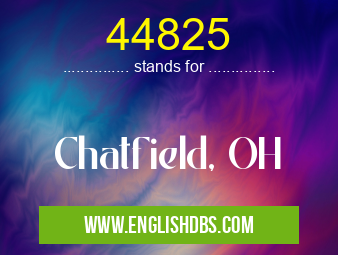 44825 means Chatfield, OH 44825
