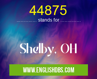 44875 means Shelby, OH 44875