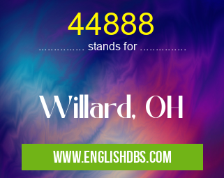 44888 means Willard, OH 44888