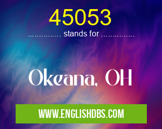 45053 means Okeana, OH 45053