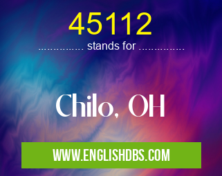 45112 means Chilo, OH 45112