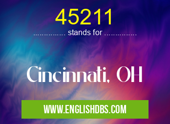 45211 means Cincinnati, OH 45211