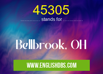 45305 means Bellbrook, OH 45305