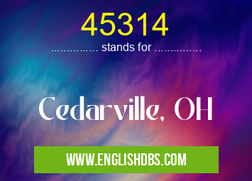 45314 means Cedarville, OH 45314