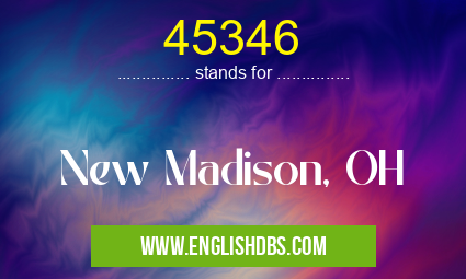 45346 means New Madison, OH 45346