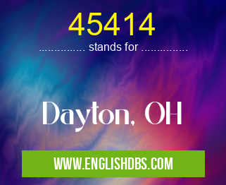 45414 means Dayton, OH 45414