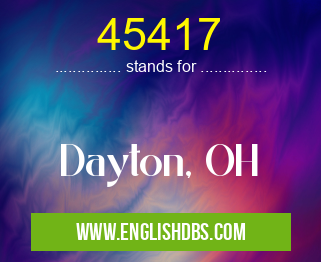 45417 means Dayton, OH 45417