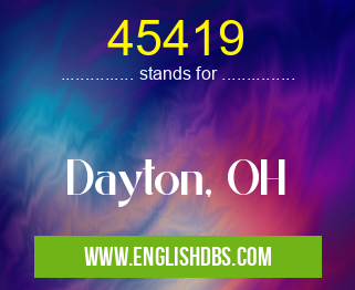 45419 means Dayton, OH 45419