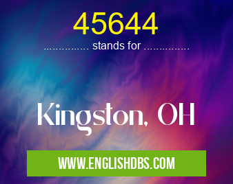 45644 means Kingston, OH 45644