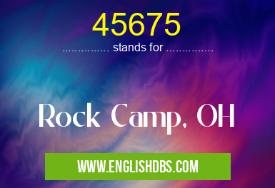 45675 means Rock Camp, OH 45675