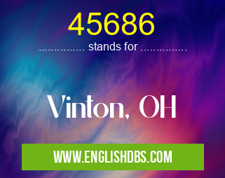 45686 means Vinton, OH 45686