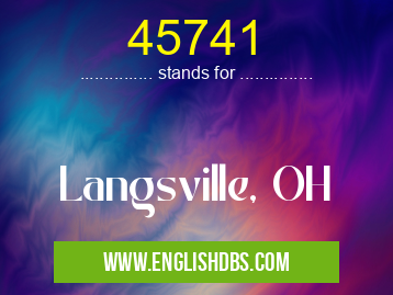 45741 means Langsville, OH 45741
