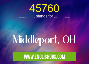45760 means Middleport, OH 45760