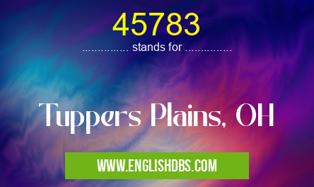 45783 means Tuppers Plains, OH 45783