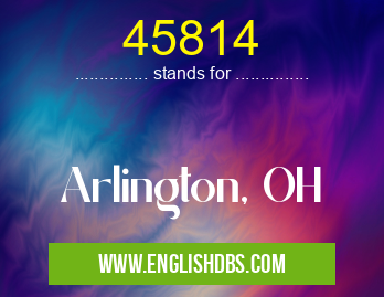 45814 means Arlington, OH 45814