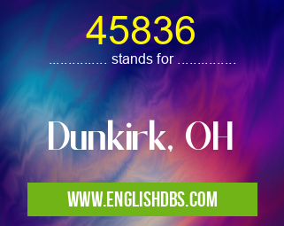 45836 means Dunkirk, OH 45836