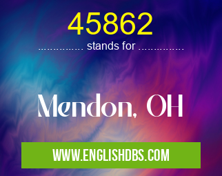 45862 means Mendon, OH 45862