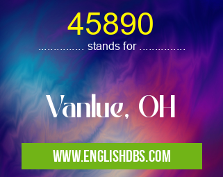 45890 means Vanlue, OH 45890