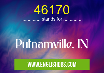 46170 means Putnamville, IN 46170