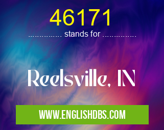 46171 means Reelsville, IN 46171