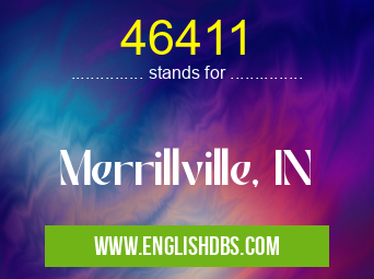 46411 means Merrillville, IN 46411