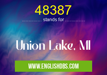 48387 means Union Lake, MI 48387