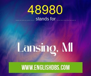 48980 means Lansing, MI 48980