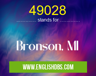 49028 means Bronson, MI 49028