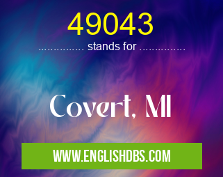 49043 means Covert, MI 49043