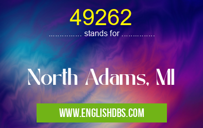 49262 means North Adams, MI 49262