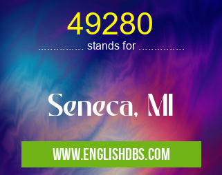 49280 means Seneca, MI 49280