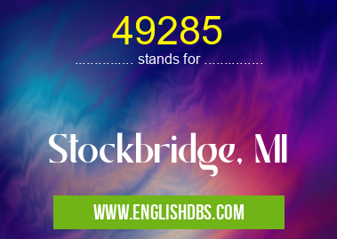 49285 means Stockbridge, MI 49285