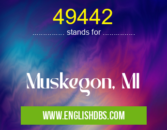 49442 means Muskegon, MI 49442