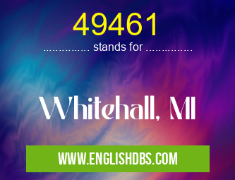 49461 means Whitehall, MI 49461