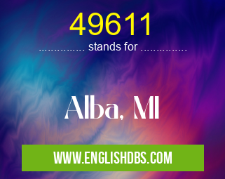 49611 means Alba, MI 49611