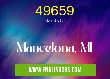 49659 means Mancelona, MI 49659