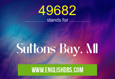 49682 means Suttons Bay, MI 49682