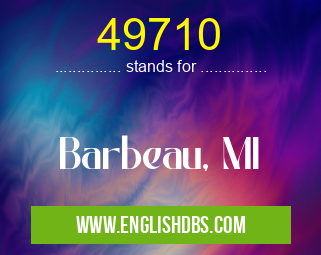 49710 means Barbeau, MI 49710